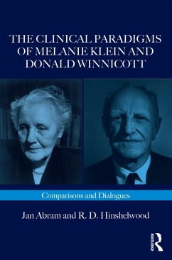 The Clinical Paradigms of Melanie Klein and Donald Winnicott (eBook, PDF) - Abram, Jan; Hinshelwood, R. D.