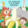 Os Junglies e a Ultima Banana (eBook,... - Bild 1