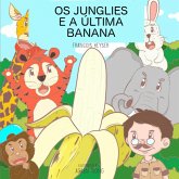 Os Junglies e a Ultima Banana (eBook, ePUB) Os Junglies e a Ultima Banana (eBook, ePUB)