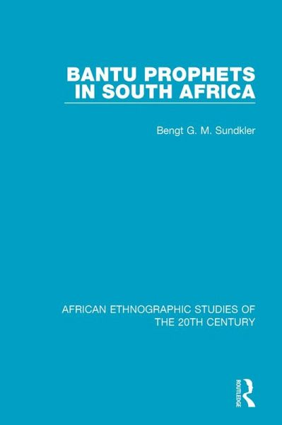 Bantu Prophets in South Africa (eBook, PDF)