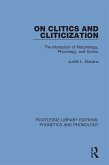 On Clitics and Cliticization (eBook, ePUB)