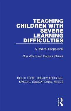 Teaching Children with Severe Learning Difficulties (eBook, PDF) - Wood, Sue; Shears, Barbara