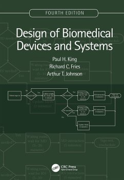 Design of Biomedical Devices and Systems, 4th edition (eBook, PDF) - King, Paul H.; Fries, Richard C.; Johnson, Arthur T.