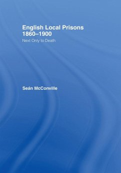 English Local Prisons, 1860-1900 (eBook, PDF) - Mcconville, Sean; Mcconville, Sean