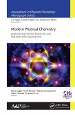 Modern Physical Chemistry: Engineering Models, Materials, and Methods with Applications (eBook, PDF) Modern Physical Chemistry: Engineering Models, Materials, and Methods with Applications (eBook, PDF)