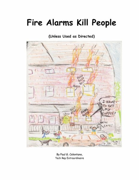 Fire Alarms Kill People (Unless Used As Directed) (eBook, ePUB) Fire Alarms Kill People (Unless Used As Directed) (eBook, ePUB)