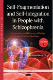 Self-Fragmentation and Self-Integration in People with Schizophrenia. Volume II: Interpretation and Recovery of Positive and Negative Symptoms (eBook, PDF)