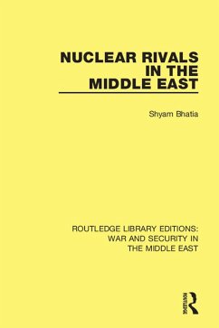 Nuclear Rivals in the Middle East (eBook, ePUB) - Bhatia, Shyam