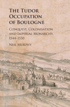 Tudor Occupation of Boulogne (eBook, PDF) - Murphy, Neil