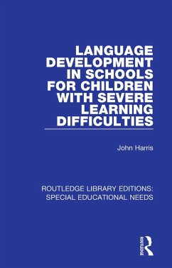Language Development in Schools for Children with Severe Learning Difficulties (eBook, ePUB) - Harris, John