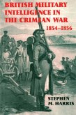 British Military Intelligence in the Crimean War, 1854-1856 (eBook, ePUB)