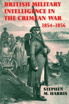 British Military Intelligence in the Crimean War, 1854-1856 (eBook, ePUB) - Harris, Stephen M.