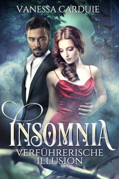 Insomnia: Verführerische Illusion (eBook, ePUB) - Carduie, Vanessa