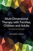 Multi-Dimensional Therapy with Families, Children and Adults (eBook, PDF) Multi-Dimensional Therapy with Families, Children and Adults (eBook, PDF)