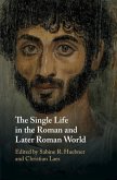 Single Life in the Roman and Later Roman World (eBook, ePUB)