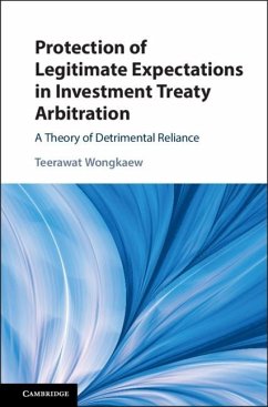 Protection of Legitimate Expectations in Investment Treaty Arbitration (eBook, ePUB) - Wongkaew, Teerawat