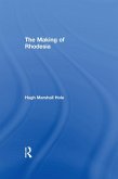 The Making of Rhodesia (eBook, ePUB)