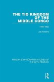 The Tio Kingdom of The Middle Congo (eBook, PDF)