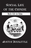 Social Life Of The Chinese (eBook, ePUB)
