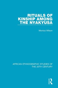 Rituals of Kinship Among the Nyakyusa (eBook, PDF) - Wilson, Monica