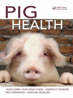 Pig Health (eBook, ePUB) - Carr, John; Chen, Shih-Ping; Connor, Joseph F.; Kirkwood, Roy; Segalés, Joaquim