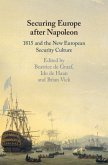 Securing Europe after Napoleon (eBook, ePUB)