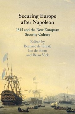 Securing Europe after Napoleon (eBook, ePUB)