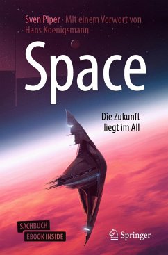 Space - Die Zukunft liegt im All - Piper, Sven