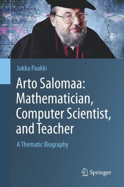 Arto Salomaa: Mathematician, Computer Scientist, and Teacher - Paakki, Jukka