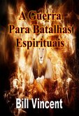 Guerra Para Batalhas Espirituais (eBook, ePUB)
