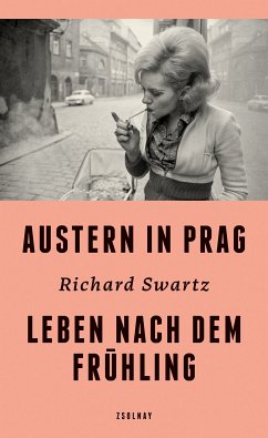 Austern in Prag (eBook, ePUB) - Swartz, Richard