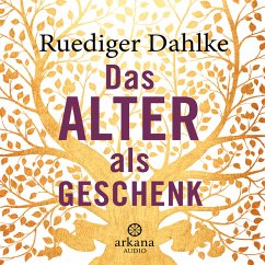Das Alter als Geschenk (MP3-Download) - Dahlke, Ruediger
