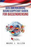 Den amerikanske businessoppstart-guiden for bassengrensing (eBook, ePUB)