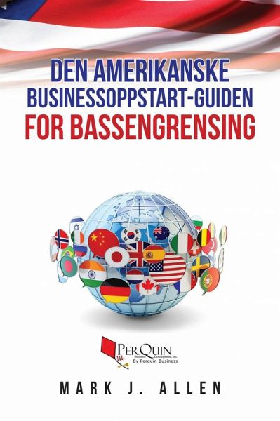 Den amerikanske businessoppstart-guiden for bassengrensing (eBook, ePUB) Den amerikanske businessoppstart-guiden for bassengrensing (eBook, ePUB)