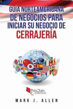 Cover Guía norteamericana de negocios para iniciar su negocio de cerrajería (eBook, ePUB)