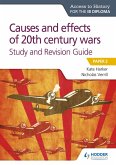 Access to History for the IB Diploma: Causes and effects of 20th century wars Study and Revision Guide (eBook, ePUB)