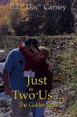 Just The Two Of Us...The Golden Years (Joe Ruff's Exceptional Life, #3) (eBook, ePUB)