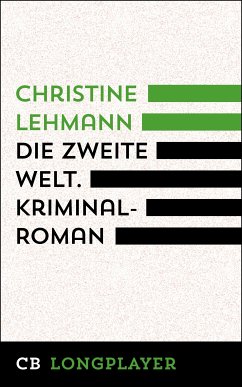 Die zweite Welt. Kriminalroman (eBook, ePUB) - Lehmann, Christine