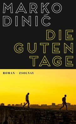 Die guten Tage (eBook, ePUB) - Dinic, Marko