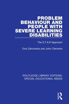 Problem Behaviour and People with Severe Learning Disabilities (eBook, PDF) - Zarkowska, Ewa; Clements, John