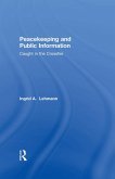 Peacekeeping and Public Information (eBook, ePUB)