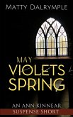 May Violets Spring (The Ann Kinnear Suspense Shorts) (eBook, ePUB)