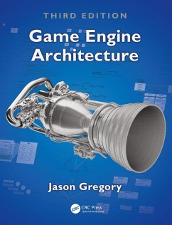 Game Engine Architecture, Third Edition (eBook, PDF) - Gregory, Jason