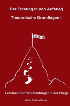 Der Einstieg in den Aufstieg: Theoretische Grundlagen I - Dreyling-Riesop, Heidrun