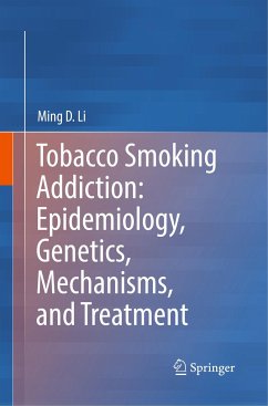 Tobacco Smoking Addiction: Epidemiology, Genetics, Mechanisms, and Treatment - Li, Ming D.