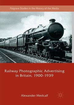 Railway Photographic Advertising in Britain, 1900-1939 - Medcalf, Alexander