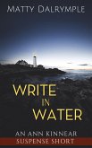 Write in Water (The Ann Kinnear Suspense Shorts) (eBook, ePUB)