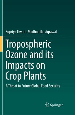 Tropospheric Ozone and its Impacts on Crop Plants - Tiwari, Supriya;Agrawal, Madhoolika