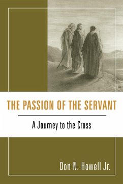 The Passion of the Servant (eBook, ePUB) - Howell, Don N. Jr.