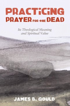 Practicing Prayer for the Dead (eBook, ePUB)
